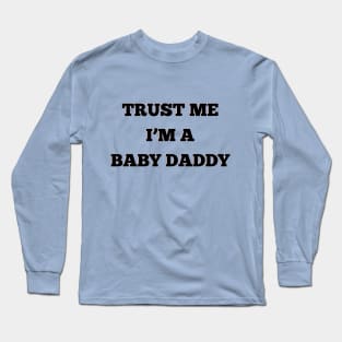 Baby Daddy Long Sleeve T-Shirt